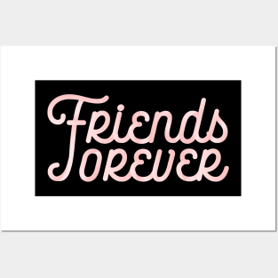 Friends Forever Posters and Art